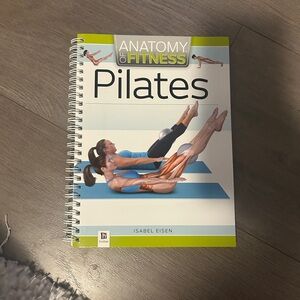 Anatomy of Fitness Pilates Book by Isabel Eisen